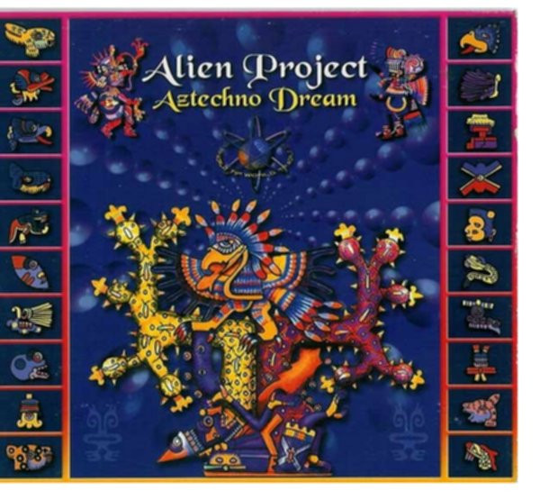 Alien Project – Aztechno Dream – Tip World
