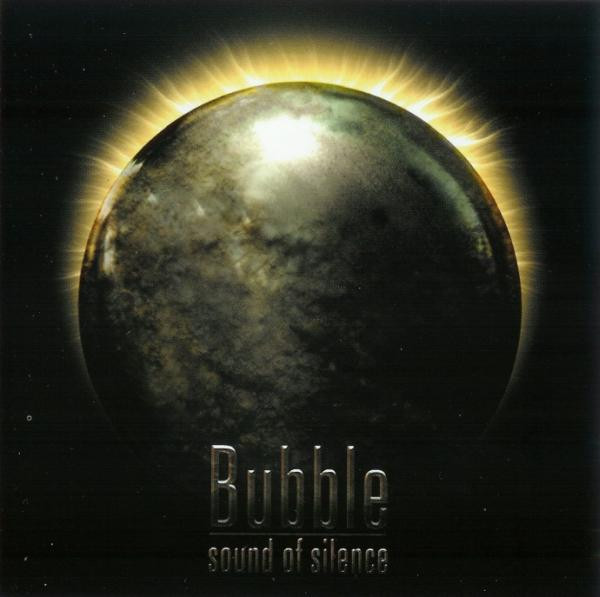 Bubble – Sound Of Silence