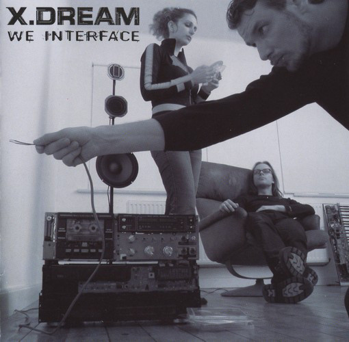 X-Dream – We Interface – Gravity Plus (Germany) / Solstice