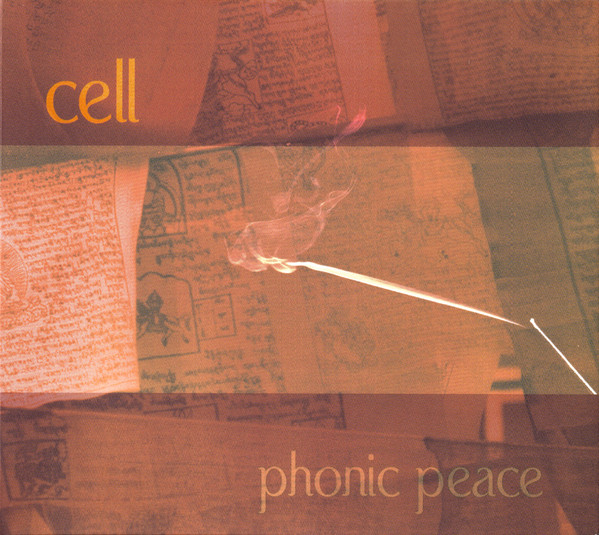 Cell – Phonic Peace – Indica