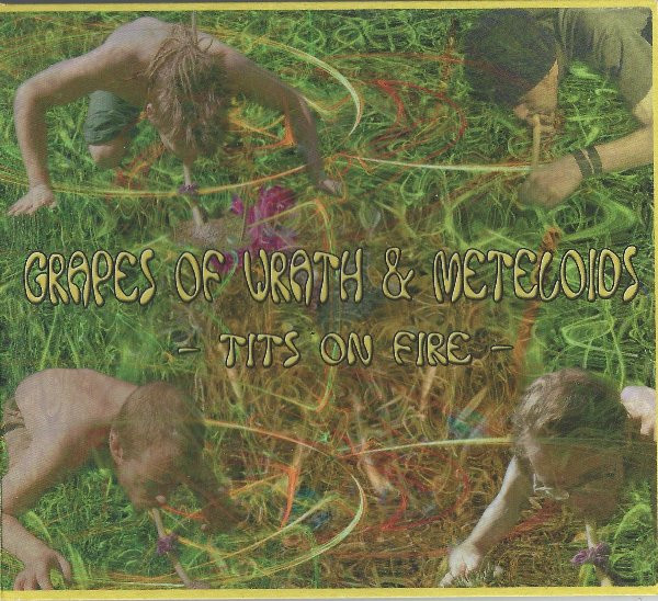 Grapes Of Wrath & Meteloids – Tits On Fire