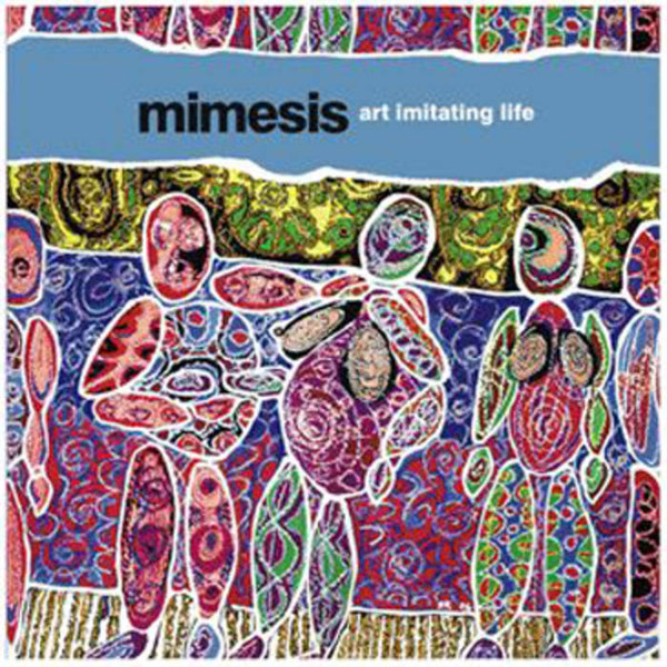 Mimesis – Art Imitating Life