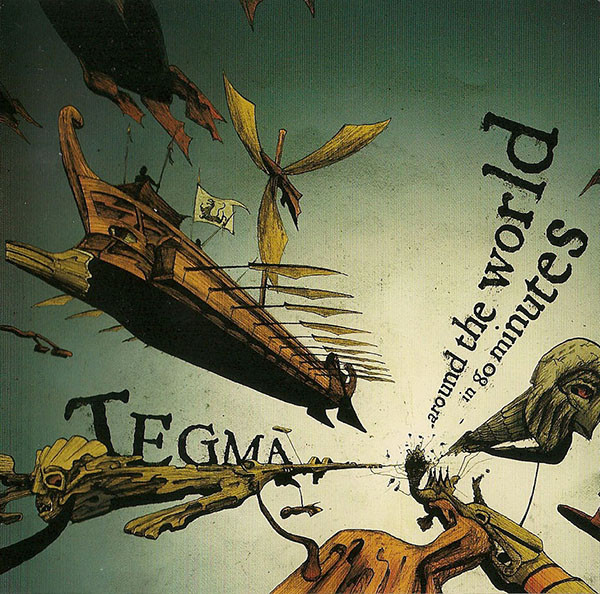 Tegma – Around The World In 80 Minutes