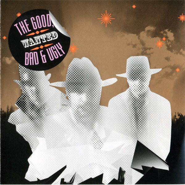 The Good, The Bad & The Ugly – Wanted